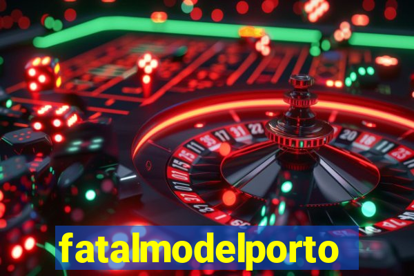 fatalmodelportonacional