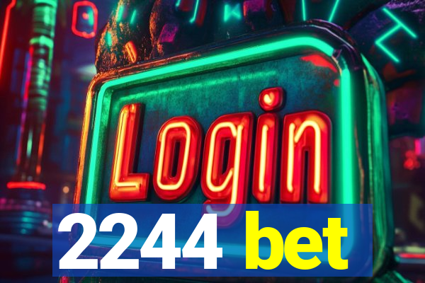 2244 bet