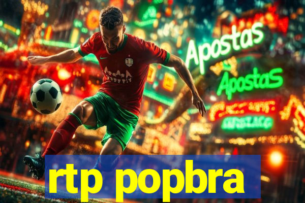 rtp popbra