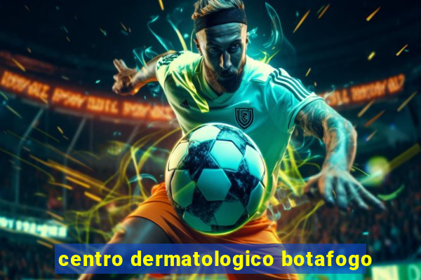 centro dermatologico botafogo