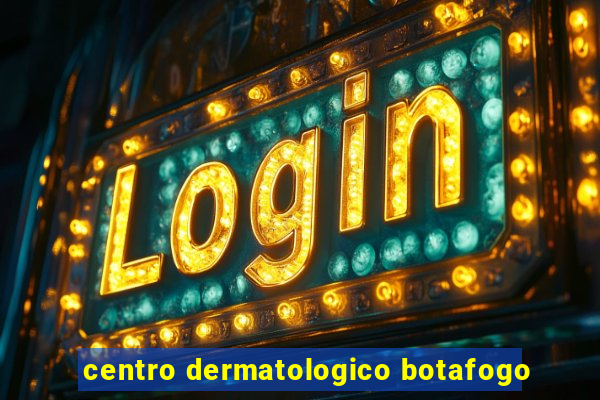 centro dermatologico botafogo