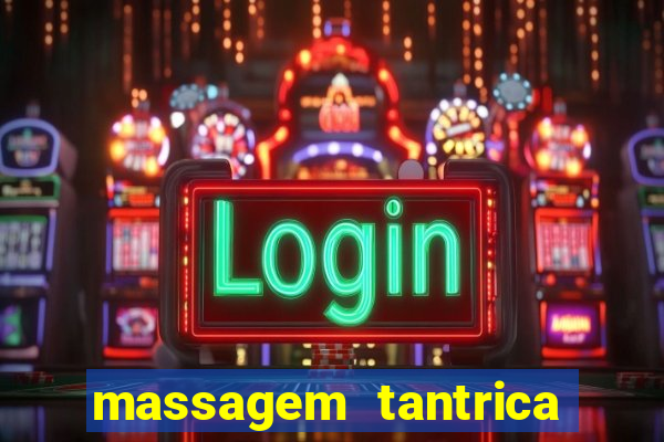 massagem tantrica perto de mim