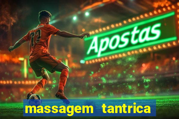 massagem tantrica perto de mim