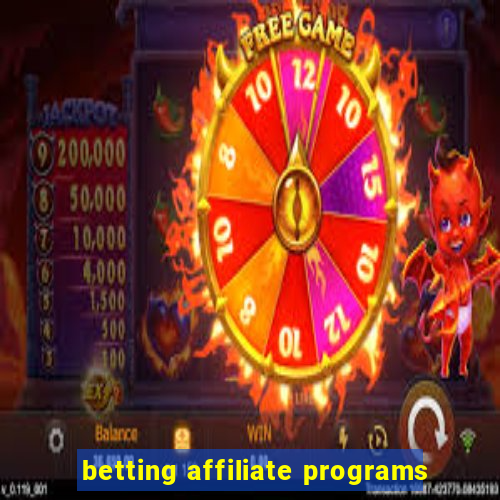 betting affiliate programs