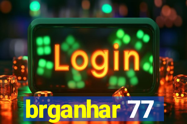 brganhar 77