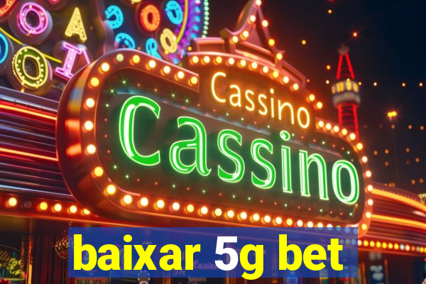 baixar 5g bet