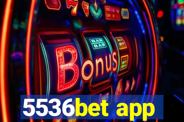 5536bet app