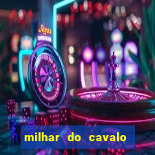 milhar do cavalo que mais sai