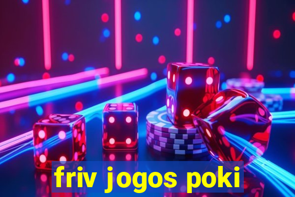 friv jogos poki