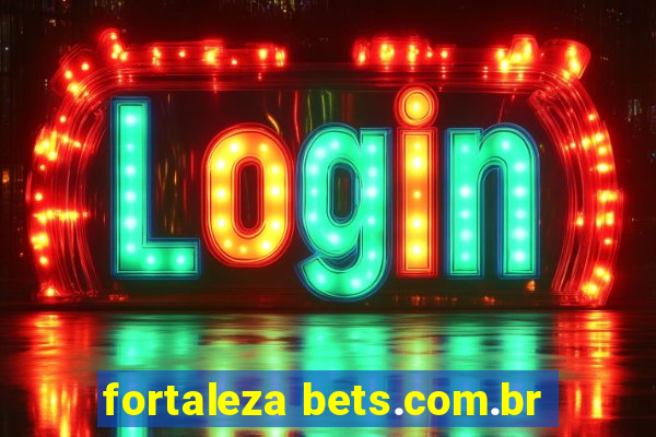 fortaleza bets.com.br