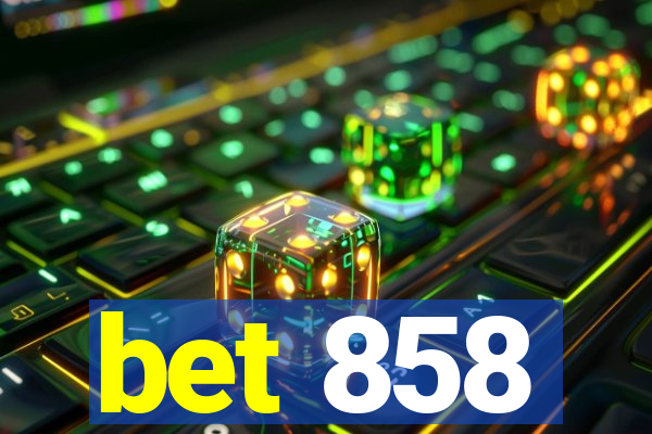 bet 858