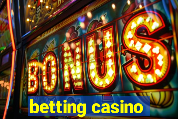 betting casino