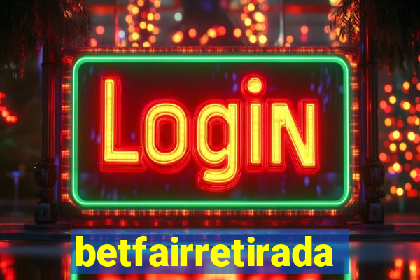 betfairretirada