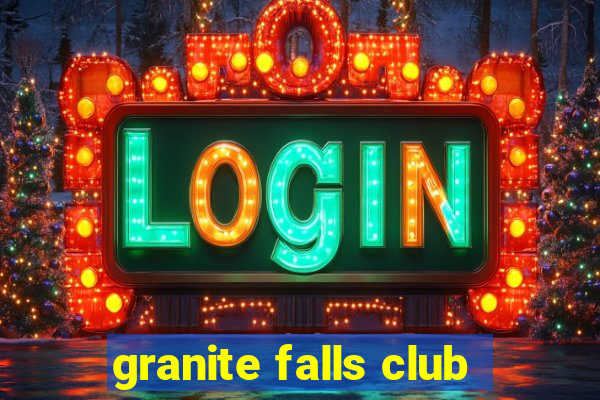 granite falls club