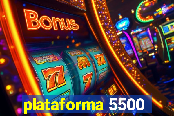 plataforma 5500