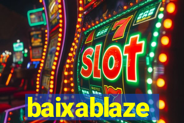 baixablaze