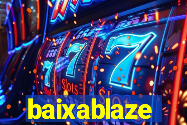 baixablaze