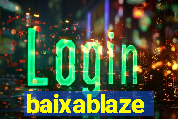 baixablaze