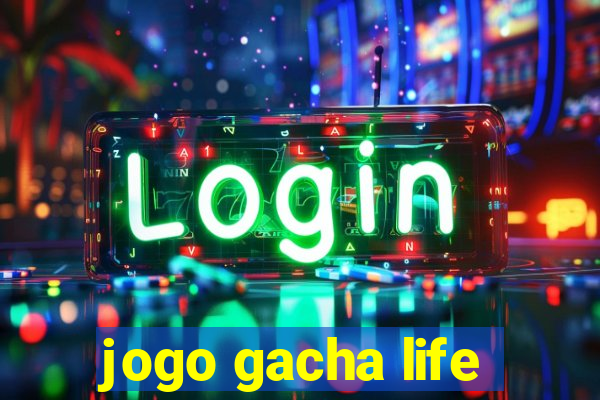 jogo gacha life