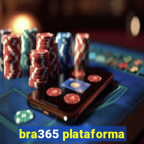 bra365 plataforma