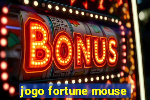 jogo fortune mouse