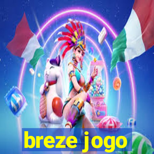 breze jogo