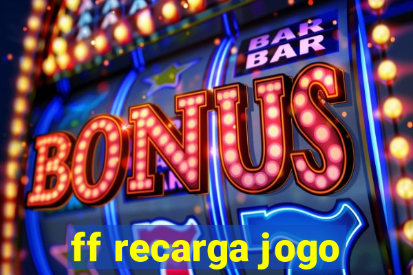 ff recarga jogo