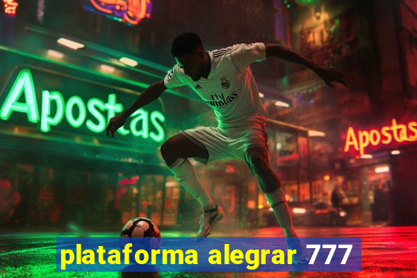 plataforma alegrar 777