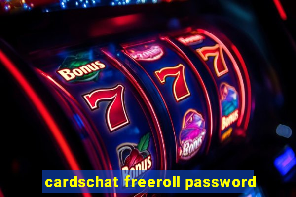 cardschat freeroll password