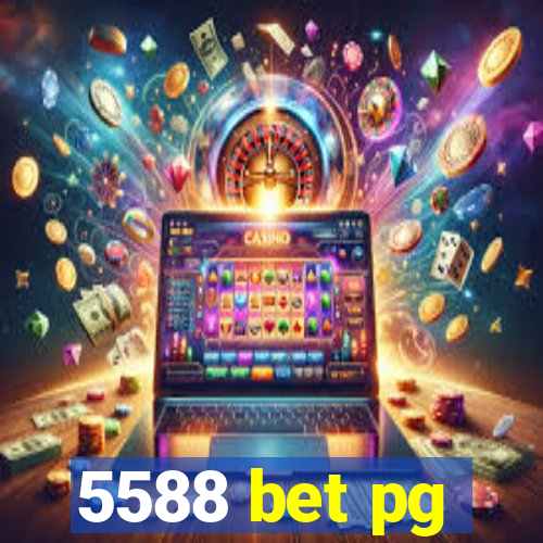 5588 bet pg