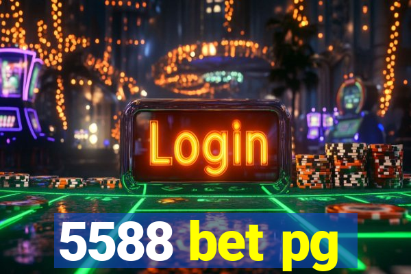 5588 bet pg