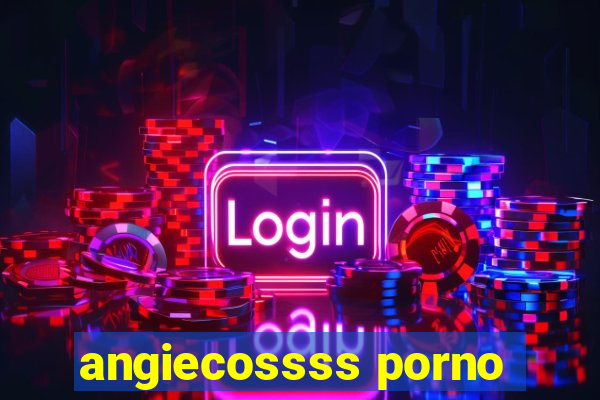 angiecossss porno