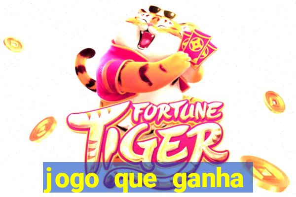 jogo que ganha dinheiro sem colocar dinheiro