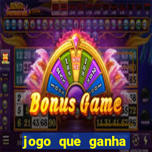 jogo que ganha dinheiro sem colocar dinheiro