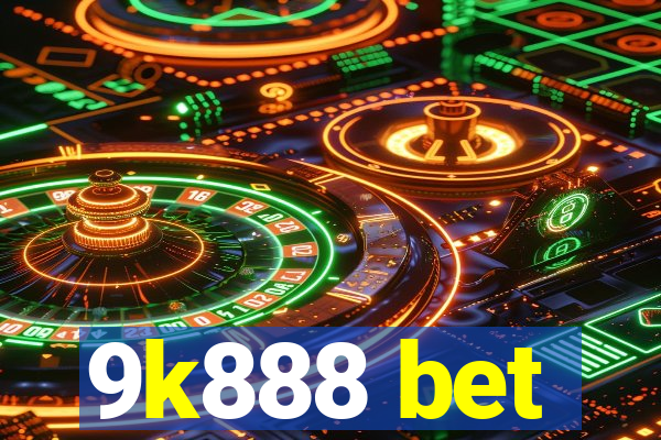 9k888 bet