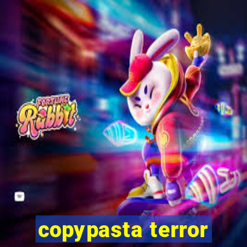 copypasta terror