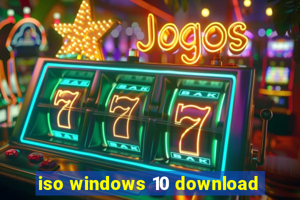 iso windows 10 download