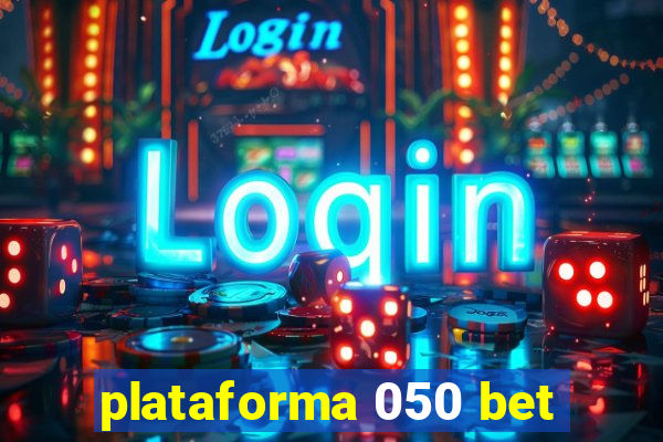 plataforma 050 bet