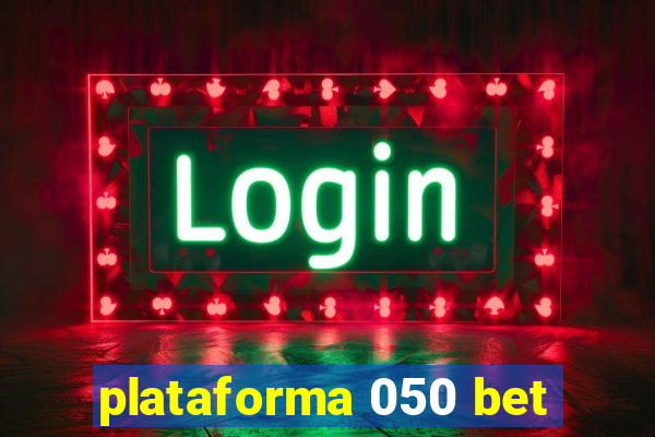 plataforma 050 bet