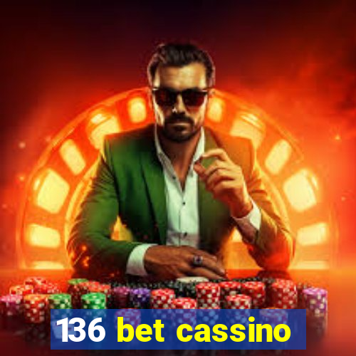 136 bet cassino