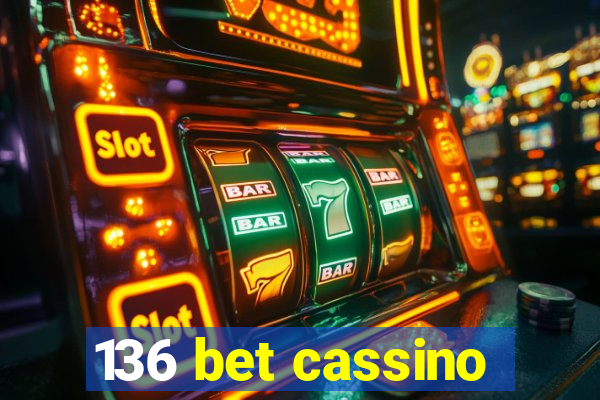 136 bet cassino