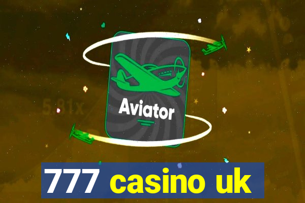 777 casino uk