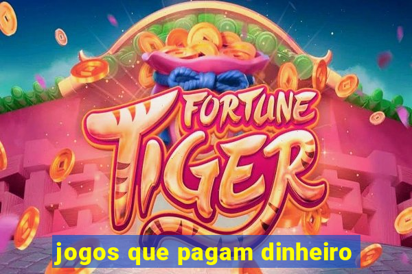 jogos que pagam dinheiro