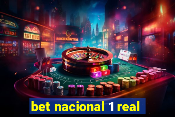 bet nacional 1 real