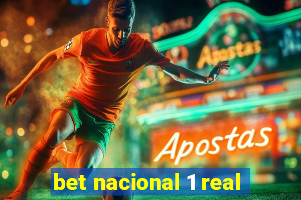 bet nacional 1 real