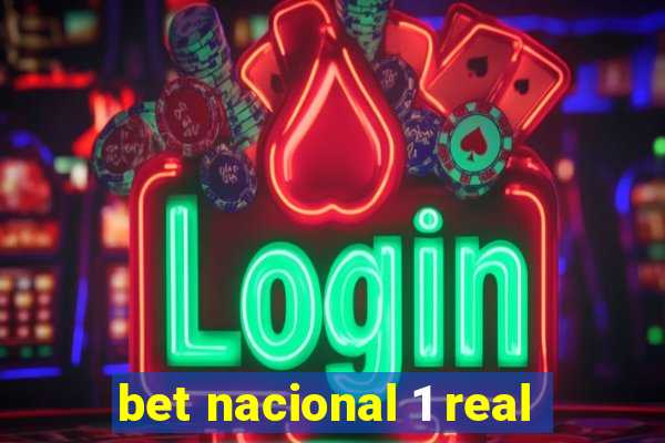 bet nacional 1 real