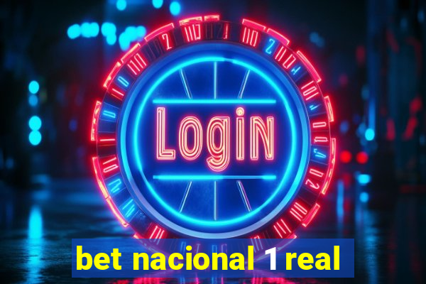 bet nacional 1 real