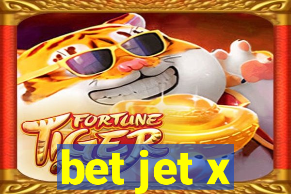 bet jet x