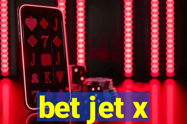 bet jet x