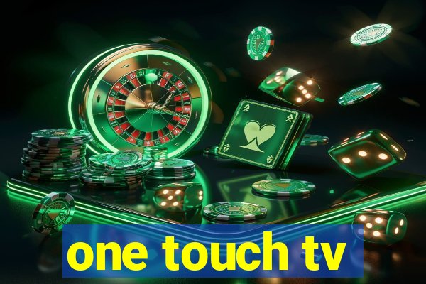 one touch tv